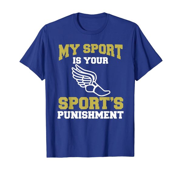 

My Sport Your Sport' Punishment Funny Track Field T-Shirt, Mainly pictures