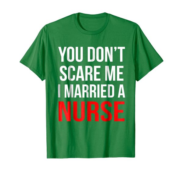 

nurse t-shirt - you don't scare me. i married a nurse, White;black