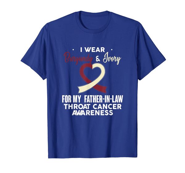 

Wear Burgundy Ivory For Father In Law Throat Cancer T Shirt, Mainly pictures