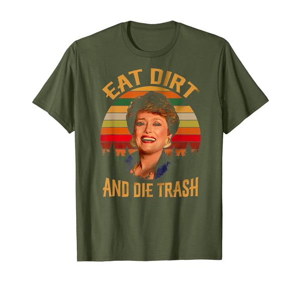 

Eat Dirts and Die Trash Vintage Retro T Shirt Funny T-Shirt, Mainly pictures