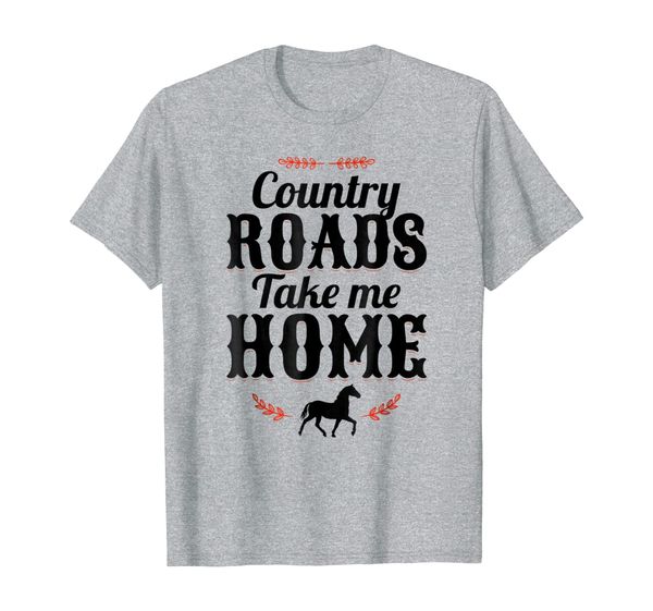 

horse shirt country roads take me home country music zrb, White;black