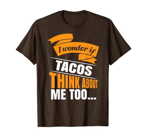 

i wonder if tacos think about me too tshirt, White;black