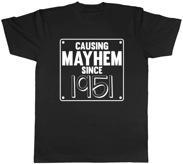 

mens causing mayhem since 1951 birthday t-shirt, White;black