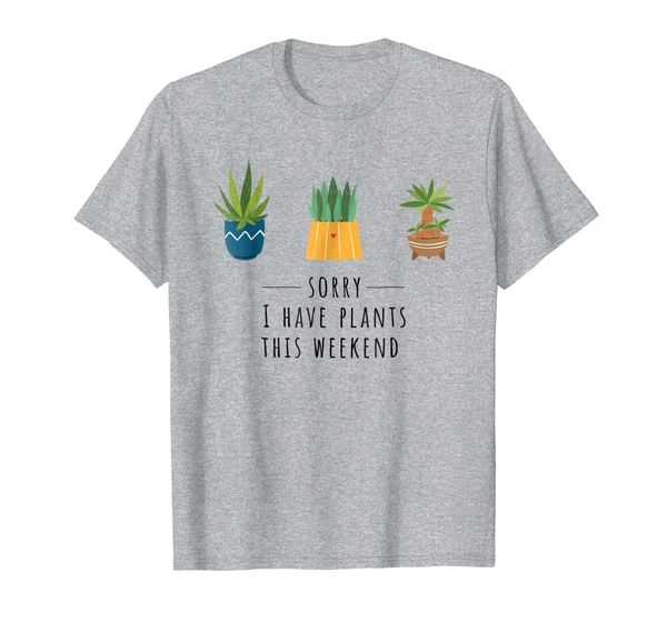 

sorry i have plants this weekend plant lover gardening shirt, White;black