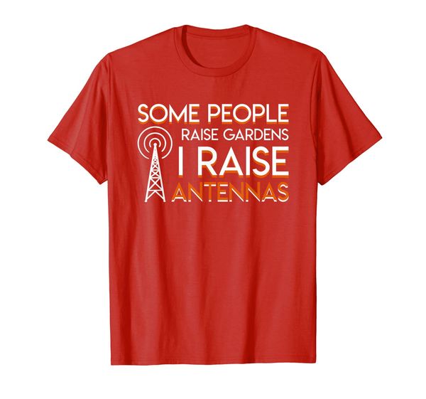

some people raise garden i raise antennas amateur radio gift, White;black