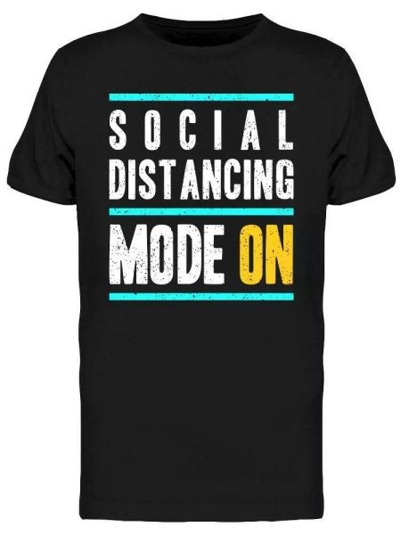 

social distancing mode on tee men's -image by shutterstock, White;black