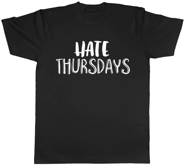 

hate thursdays funny mens t-shirt, White;black