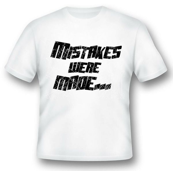 

mistakes were made funny humor black or white tee, White;black