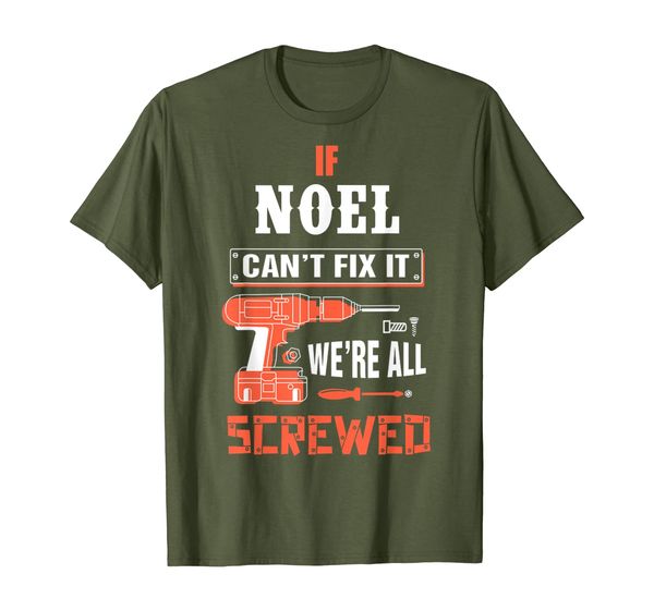 

Mens NOEL Can't Fix It We'Re All Screwed Shirt First Name, Mainly pictures