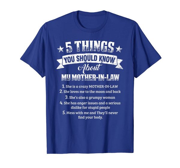 

5 Things You Should Know About My Mother-in-Law Tshirt Funny, Mainly pictures