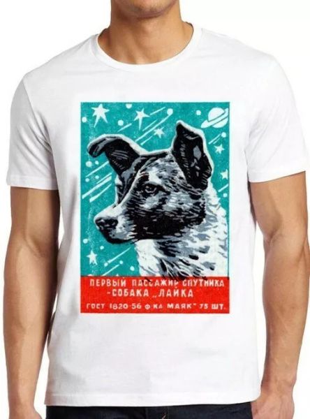 

laika the space dog cccp russia soviet 1957 vintage cool gift tee t shirt 4154, White;black