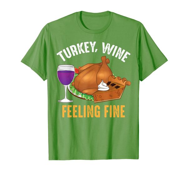 

Turkey Wine Feeling Fine Shirt | Funny Thanksgiving Gift, Mainly pictures