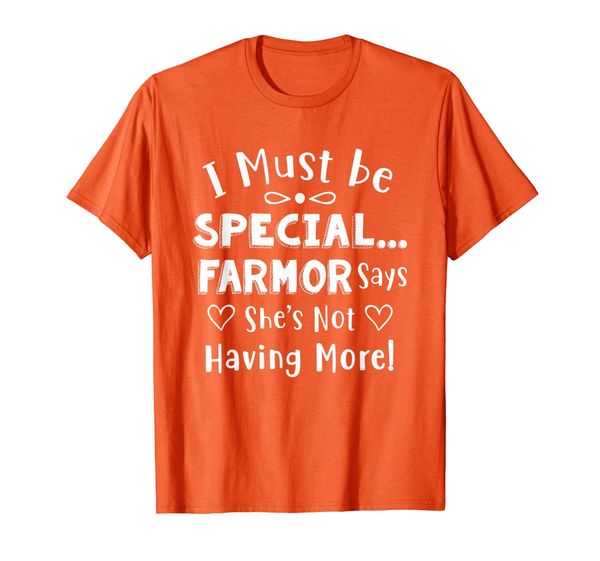 

i must be special... farmor says she's not having more shirt, White;black