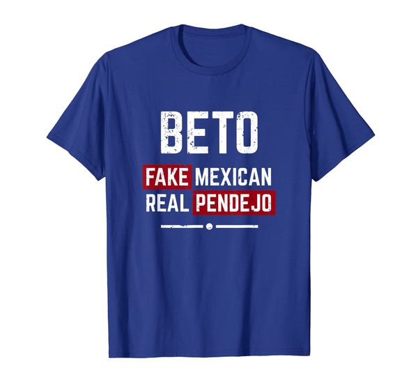 

beto fake mexican real pendejo funny 2020 elections t-shirt, White;black