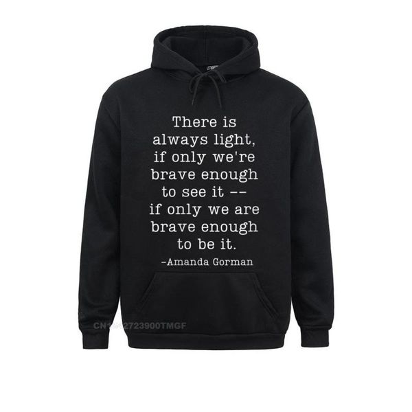 

men's hoodies & sweatshirts womens amanda gorman inauguration poem quote. there is always light harajuku gift fall funny clothes, Black