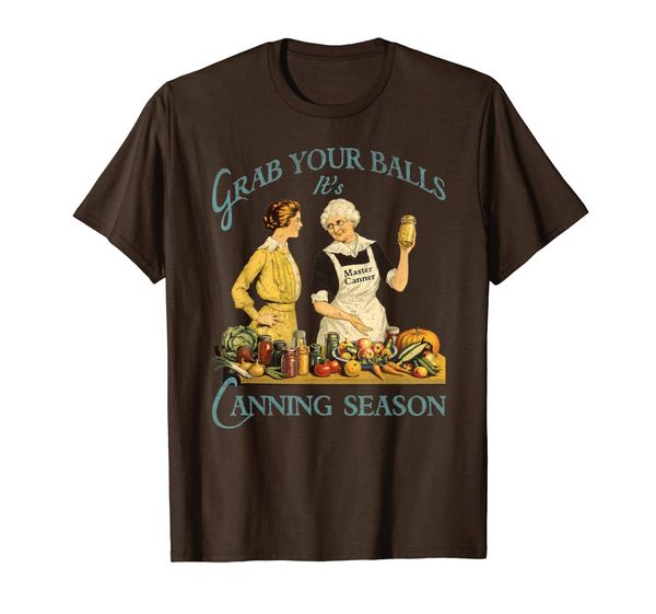 

grab your balls it's canning season tshirt - vintage design, White;black