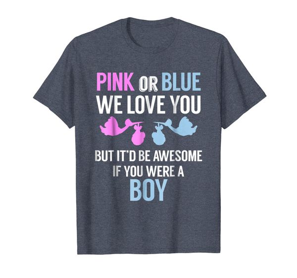 

Pink or Blue We Love You... -Funny Gender Reveal Tshirt, Mainly pictures