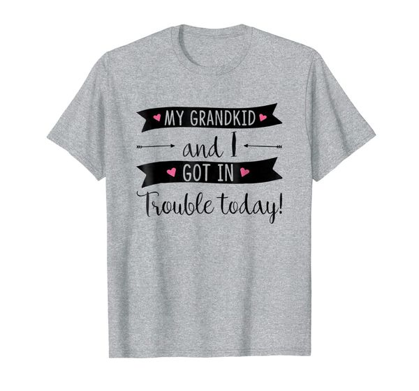 

my grandkid and i got in trouble today t-shirt, White;black
