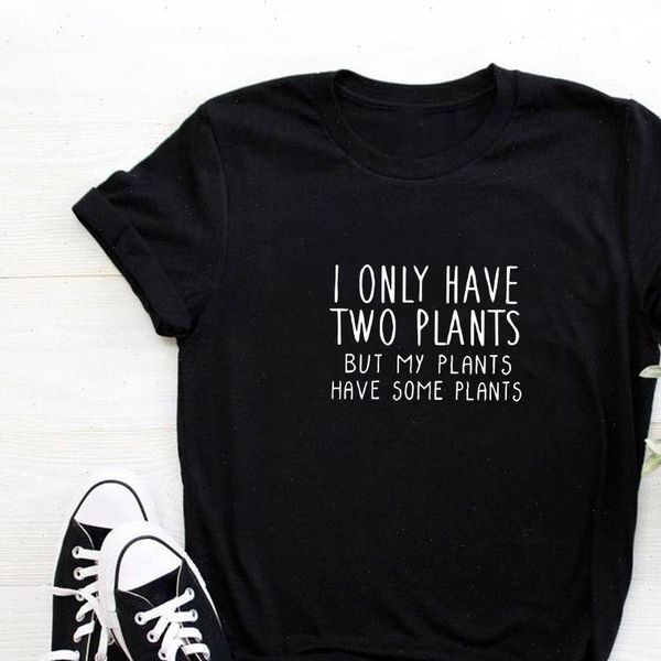 

plant mothers day crazy women friend tee girl i only have two, White