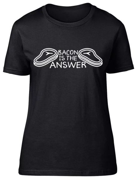 

bacon is the answer womens ladies fitted t-shirt, White;black