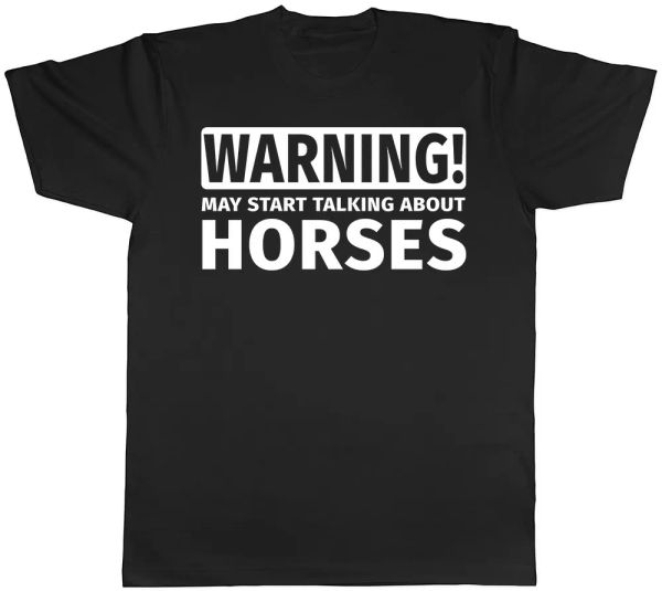 

warning may start talking about horses mens womens t-shirt, White;black