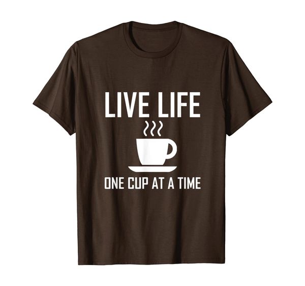 

live life one cup at a time coffee tea drinker t-shirt, White;black