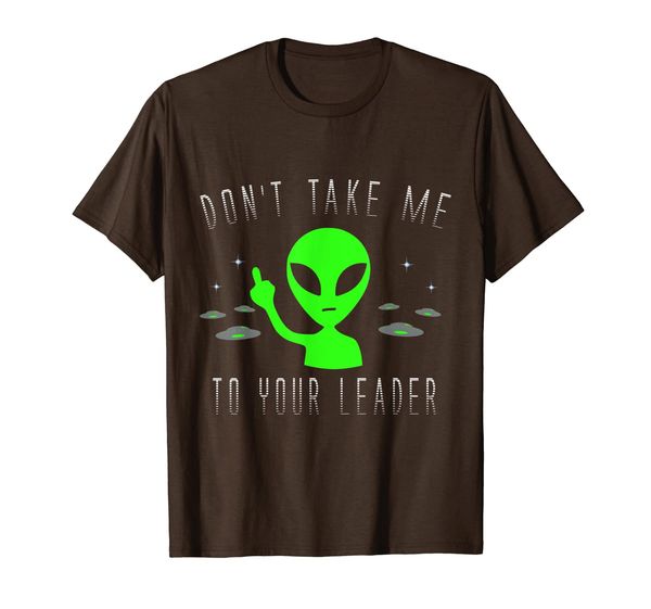 

alien don't take me to your leader funny t-shirt, White;black