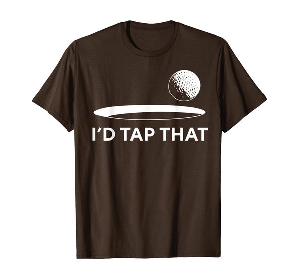 

I'd Tap That T-Shirt Funny Golf Player Cool Love Gift T-Shirt, Mainly pictures