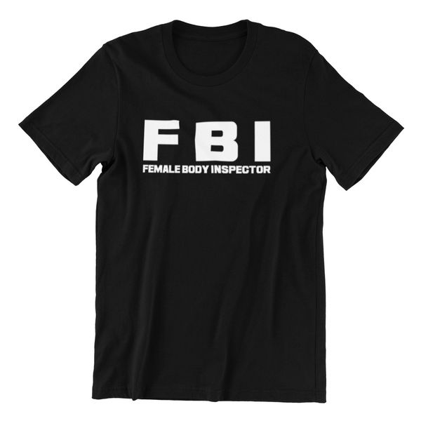 

FBI Female Body Inspector Black Cotton Funny Stag Party T-Shirt, White;black