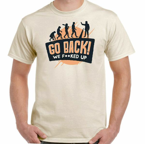 

man funny evolution t-shirt, go back slogan offensive rude spicy, White;black