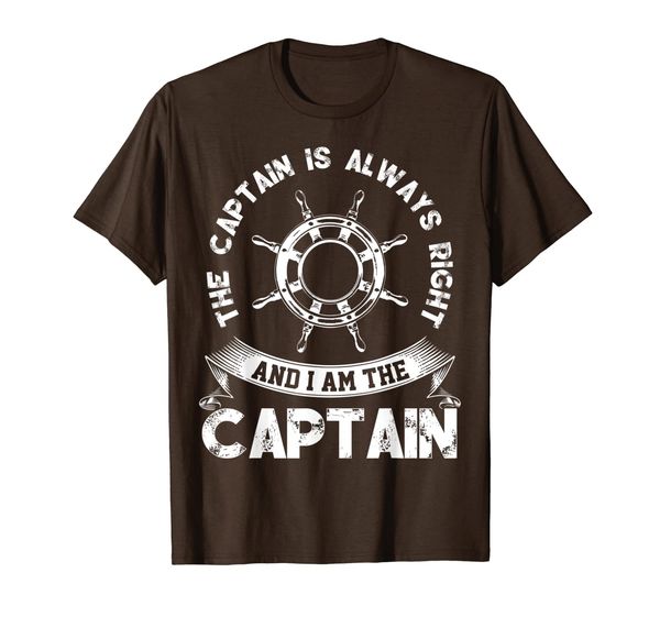 

the captain is always right and i am the captain funny gift t-shirt, White;black