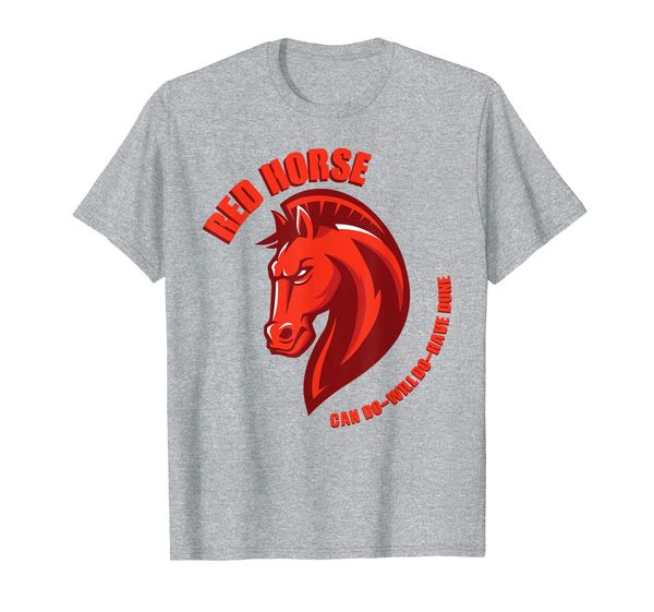 

Red Horse Can Do Will Do Have Done Military T-Shirt, Mainly pictures