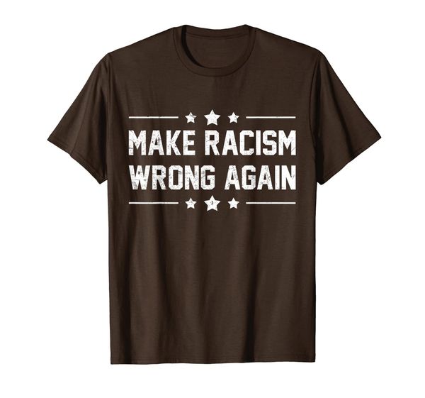 

Make Racism Wrong Again Gift For Men Women 8645 T-Shirt, Mainly pictures