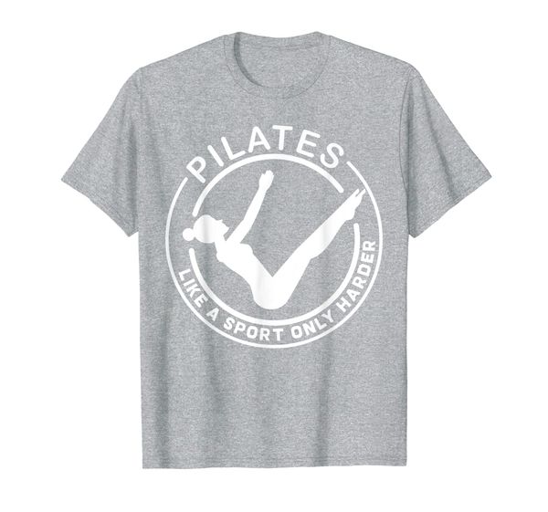 

Pilates Like A Sport Only Harder Funny Saying Unisex T-Shirt, Mainly pictures