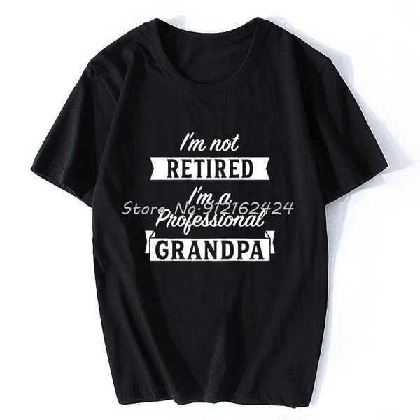 

men's t-shirts mens i'm not retired a professional grandpa t shirt birthday funny papa fathers day tee christmas sarcastic gift, White;black