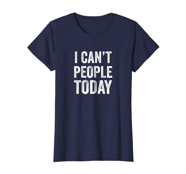 

Womens Funny I can't people today Tee Shirt, Introvert gift tee, Mainly pictures