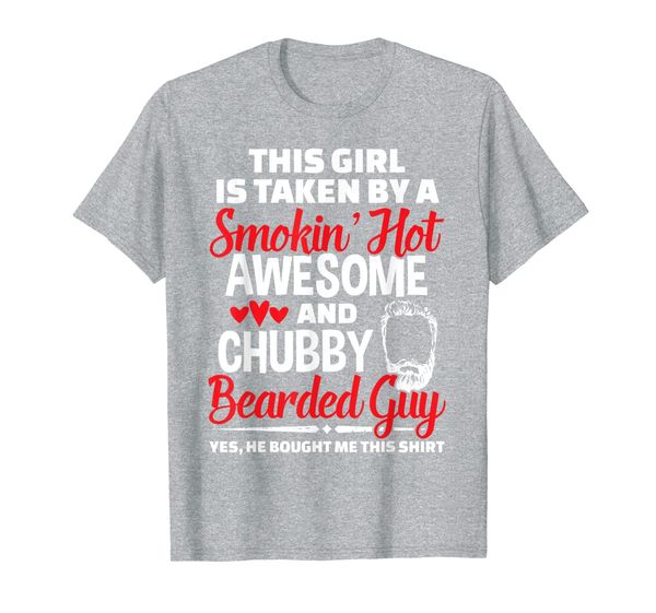 

this girl is taken by a bearded guy, proud wife gift t-shirt, White;black