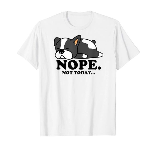 

bulldog nope not today funny vintage t-shirt size s-5xl, White;black