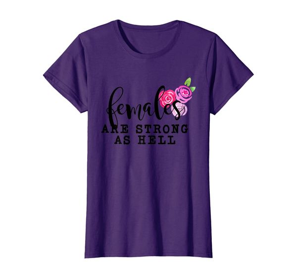 

Womens Females are strong as hell gift idea t shirt, Mainly pictures
