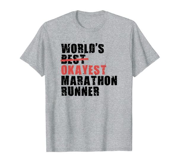 

World' Best Okayest Marathon Runner ACY106a T-Shirt, Mainly pictures