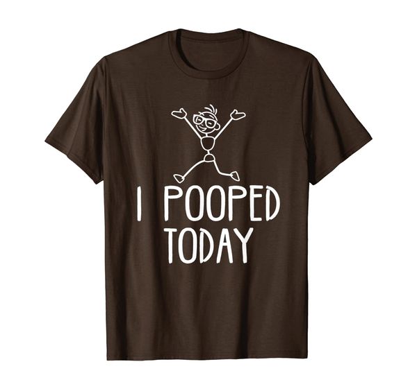 

i pooped today t shirt, White;black