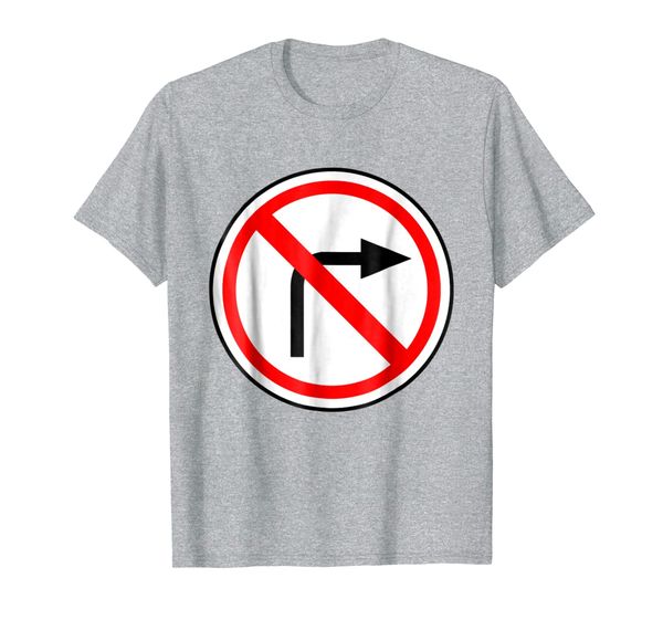 

Cool No Right Turn Sign Tshirt, Mainly pictures
