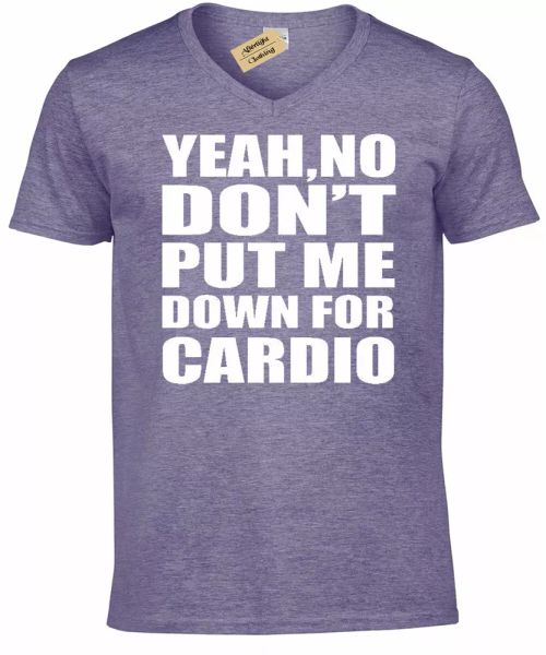 

yeah no do not put me down for cardio funny workout muscle gym mens shirt, White;black