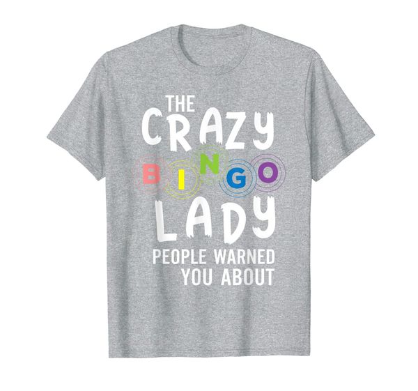 

the crazy bingo lady people warned you about t-shirt, White;black