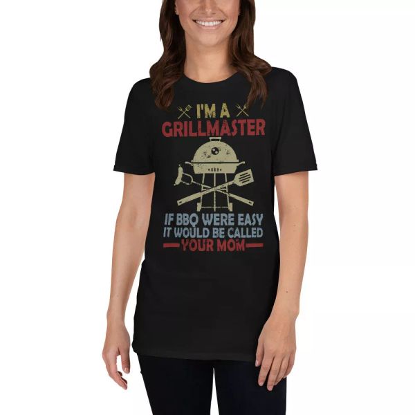 

i'm a grillmaster if bbq were easy it would be called your mom mother day shirt, White;black
