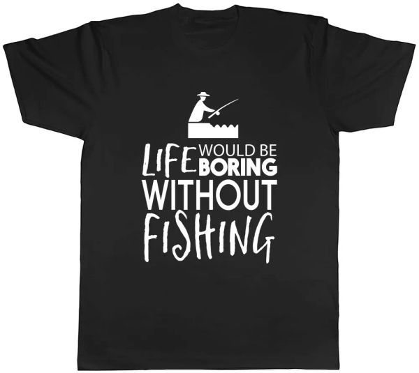 

life would be boring without fishing mens t-shirt tee, White;black