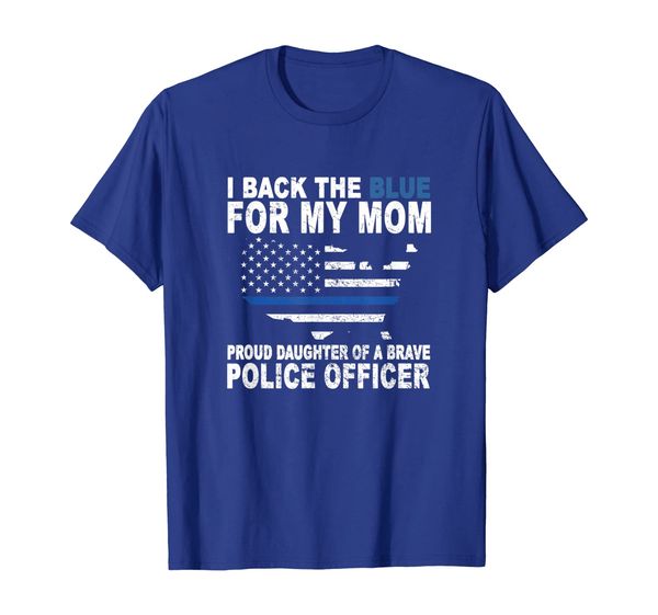 

i back the blue for my mom thin blue line police daughter, White;black