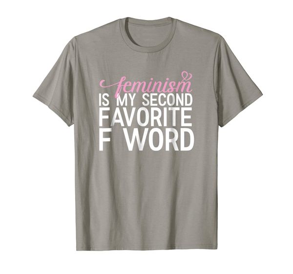 

feminism is my second favorite f word shirt, White;black