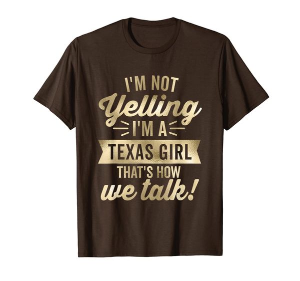 

i'm not yelling i'm a texas girl vintage humor t-shirt, White;black