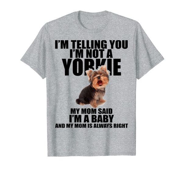 

yorkie dog shirt i'm telling you i'm not a yorkie baby gift, White;black